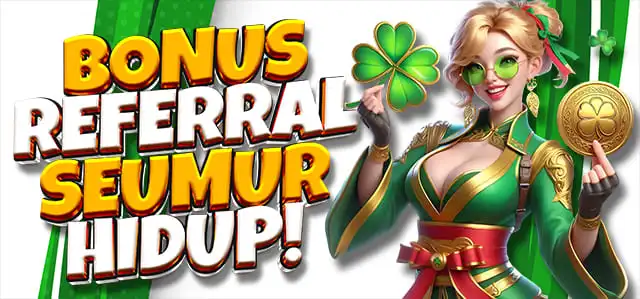 Bonus Referral Seumur Hidup